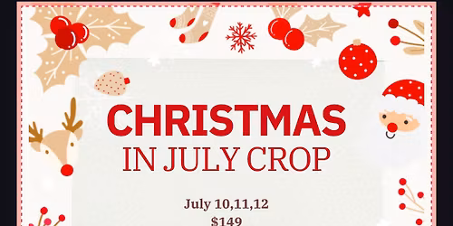 Christmas in July Crop