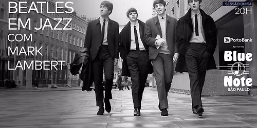 TRIBUTO BEATLES EM JAZZ COM MARK LAMBERT