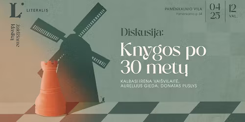 Diskusija \u201eKnygos po 30 met\u0173\u201c | Vienos dienos literat\u016bros festivalis \u201eLiteralis\u201c