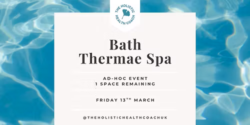 Ad-hoc Trip to Bath Thermae Spa \u2668\ufe0f\u2728