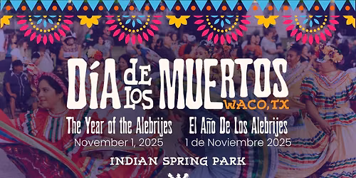 Dia de los Muertos Waco 2025 - Parade & Festival