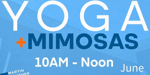 Yoga and Mimosas at the MLK Dream Center