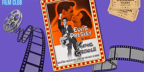 Sunday Classics Film Club KING CREOLE — Seagull Theatre Pakefield