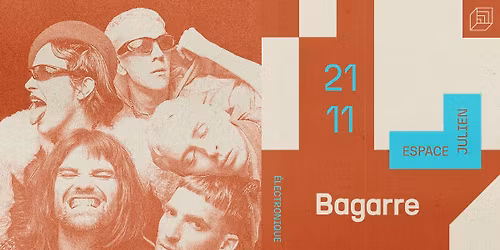 BAGARRE [ESPACE JULIEN]