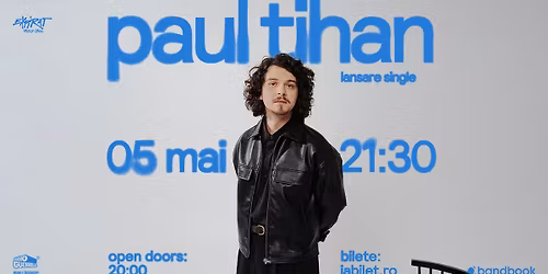 Paul Tihan \u2022 Lansare single \u2022 Expirat \u2022 05.05