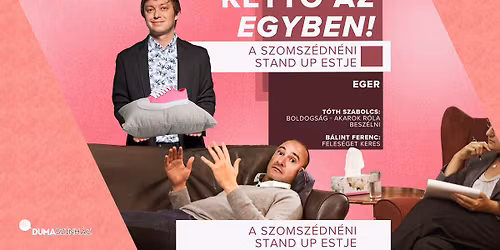 A Szomsz\u00e9dn\u00e9ni Produkci\u00f3s Iroda \u00f6n\u00e1ll\u00f3 estje Egerben!