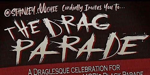 The Drag Parade: 20th Anniversary of The Black Parade Draglesque Show