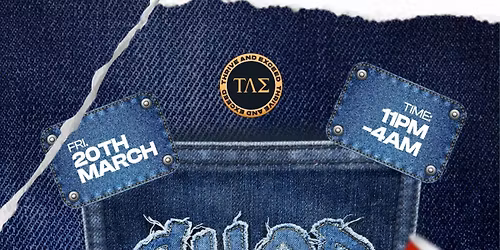 \u03a4\u039b\u03a3 PRESENT: CHOP LIFE (The Denim Party) \ud83d\udc56