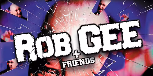 HCT CREW & SPNTNGBLR PRES. MAICORE ROB GEE + FRIENDS