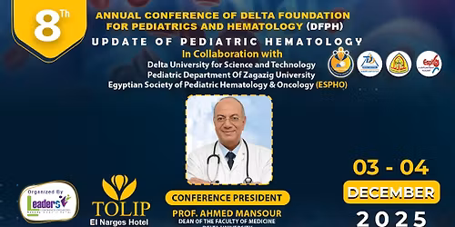 8th Annual Conference Of Delta Foundation For Pediatrics And Hematology (DFPH)