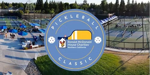 2nd Annual Pickleball Classic - Ronald McDonald House Charities Northern California