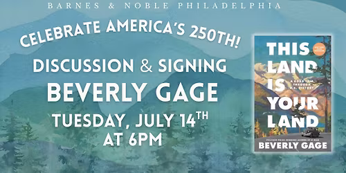 Beverly Gage celebrates This Land Is Your Land on July 14th at 6pm