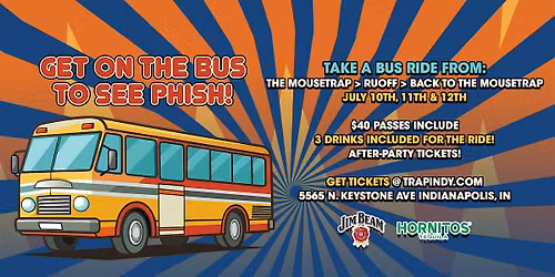 Friday - Luxury Bus to Phish + After Party Tickets + Beverages