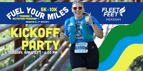 Fuel Your Miles Spring Training Program Kickoff Night | Fleet Feet Meridian