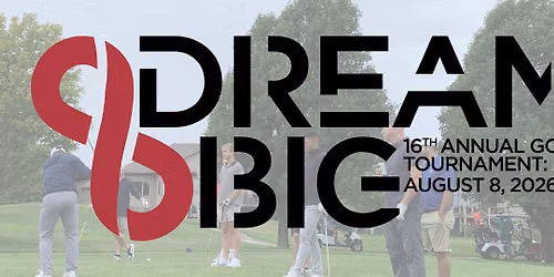 16th Annual Dream Big Golf Tournament