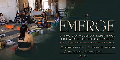 EMERGE: A Two-Day Wellness Experience for Women of Color Leaders