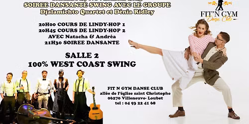 Soir\u00e9e dansante Swing avec Djalamichto Quartet et D\u00e9nia Ridley & 100% WEST COAST SWING salle 2