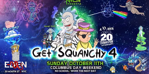 NYCRavers Presents Get Squanchy 4 : A Rick and Morty Themed NYC Comicon Afterparty