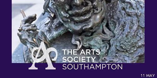 The Arts Society Southampton - Sculpture in Britain - Today & Tomorrow
