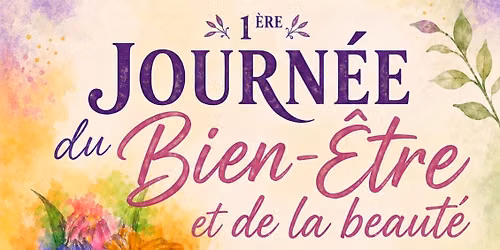 1 \u00e8re Journ\u00e9e du Bien Etre et de la Beaut\u00e9