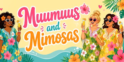 Muumuus & Mimosas 