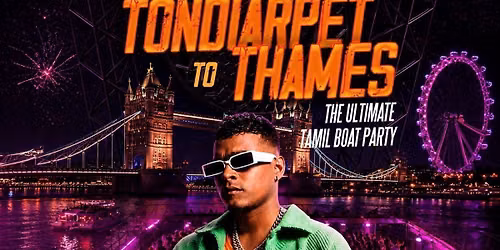 Tondiarpet to Thames - Asal kolar live boat party