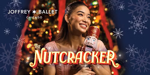 Holiday Magic: The Nutcracker with the Joffrey Ballet
