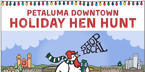 Petaluma Downtown Holiday Hen Hunt