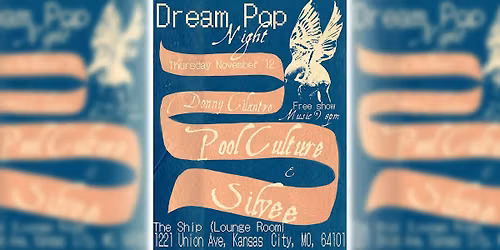 Dream Pop Night:  Silvee \/ Pool Culture \/ Donny Cilantro (free show)