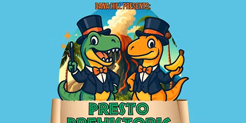 Presto Prehistoric with Dana Hill @ Rourk