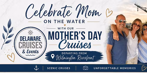 Wilmington Riverfront Mother's Day Cruises