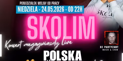 24.05.2026 - PolskaXXL Party - koncert SKOLIM live w HANNOVER