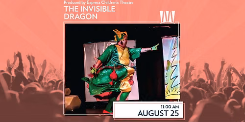 The Invisible Dragon Produced by Express Children\u2019s Theatre