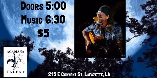 Acadiana Talent presents: Open Mic Night Hosted by Jason Harrington