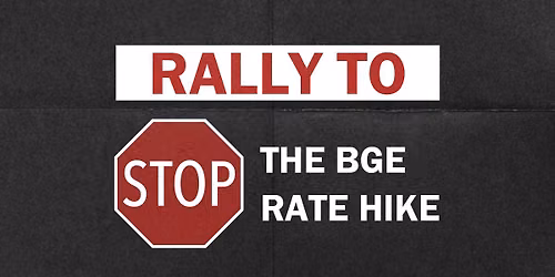 Rally to STOP the BGE Rate Hike!