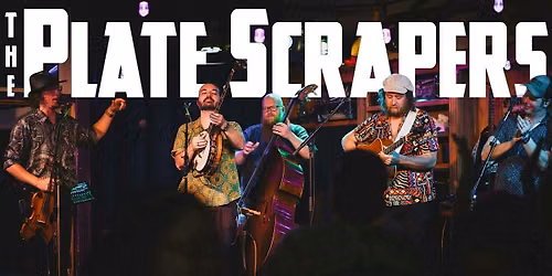 The Plate Scrapers w\/ support from Josh Crews and Friends