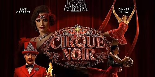 Cirque Noir - London Cabaret Collective