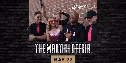 The Martini Affair at The Grainery Live!