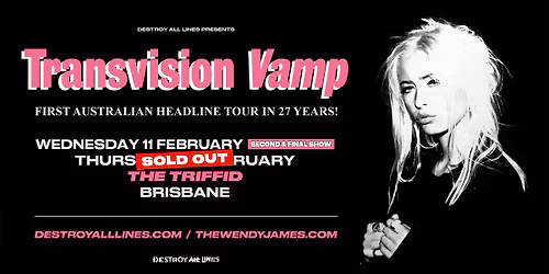 NEW SHOW | Transvision Vamp \/\/ Brisbane \/\/ The Triffid \/\/ 18+