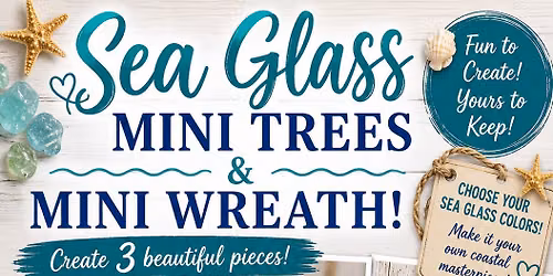10\/26 - Mini Seaglass Tree class