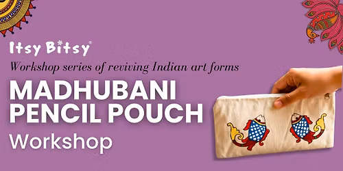 Madhubani Folk Art Pencil Pouch Workshop