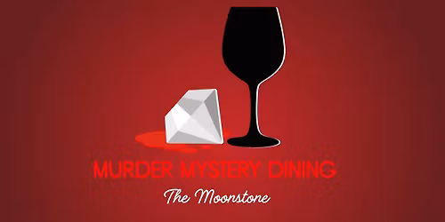 Murder Mystery Dining: The Moonstone