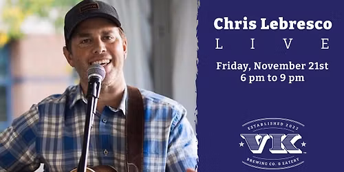 Chris Lebresco Live at VK Brewing