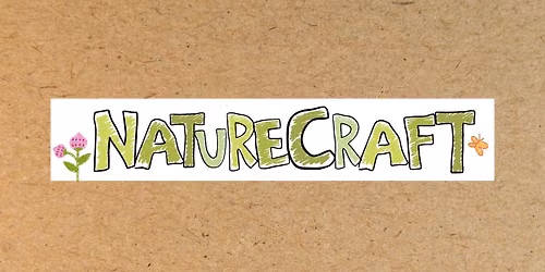 NatureCraft (4th  - 8th)