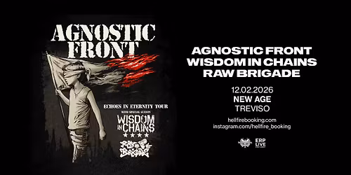 Agnostic Front, Wisdom in Chains e Raw Brigade | New Age, Treviso