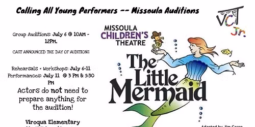 THE LITTLE MERMAID | Missoula Children's Theatre AUDITION\/REHEARSALS\/PERFORMANCE