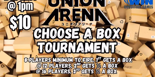 WCG Union Arena Choose-A-Box Tournament! Dec 21st
