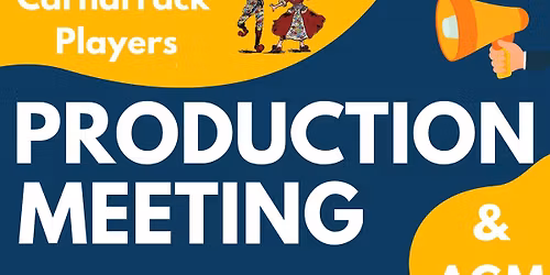 Production Meeting & AGM