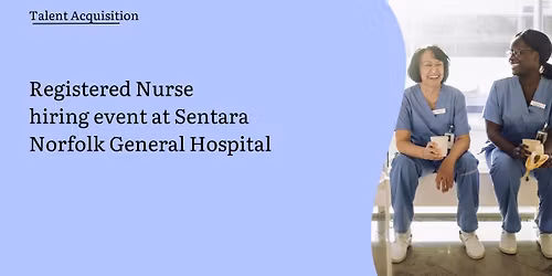 In-person RN hiring event at Sentara Norfolk General Hospital