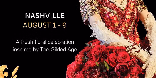 Fleurs de Villes THE GILDED AGE: Cheekwood, Nashville,  